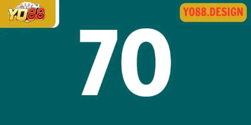 Đề về 70 hôm sau đánh con gì cho dễ trúng 2 Đề về 70 hôm trước cho số đánh lô dễ trúng