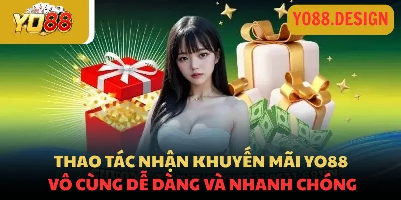 Khuyến mãi Yo88 cực khủng dành riêng cho hội viên năm 2026 4 Thao tác nhận khuyến mãi YO88 vô cùng dễ dàng và nhanh chóng