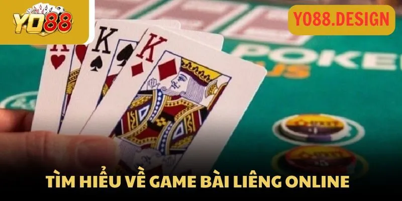 Luật chơi liêng dễ hiểu và chi tiết dành cho tân binh tại Yo88 2 Tìm hiểu về game bài Liêng online