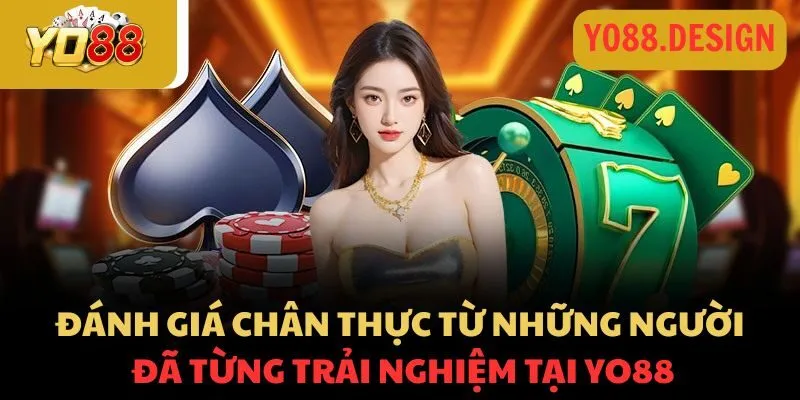 Vì sao Yo88 được yêu thích? Sức hấp dẫn đến từ đâu? 4 Đánh giá chân thực từ những người đã từng trải nghiệm tại Yo88